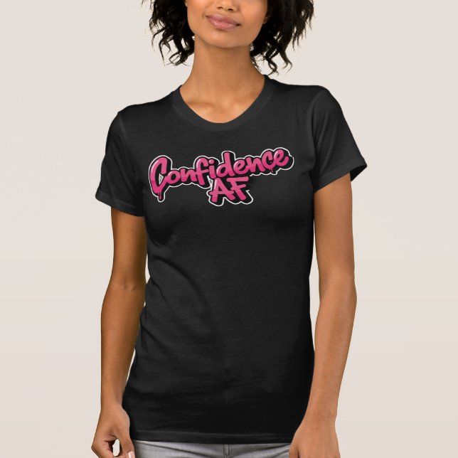 Confidence AF — Bold Pink Street-Style Power T Shirt (Framsida)