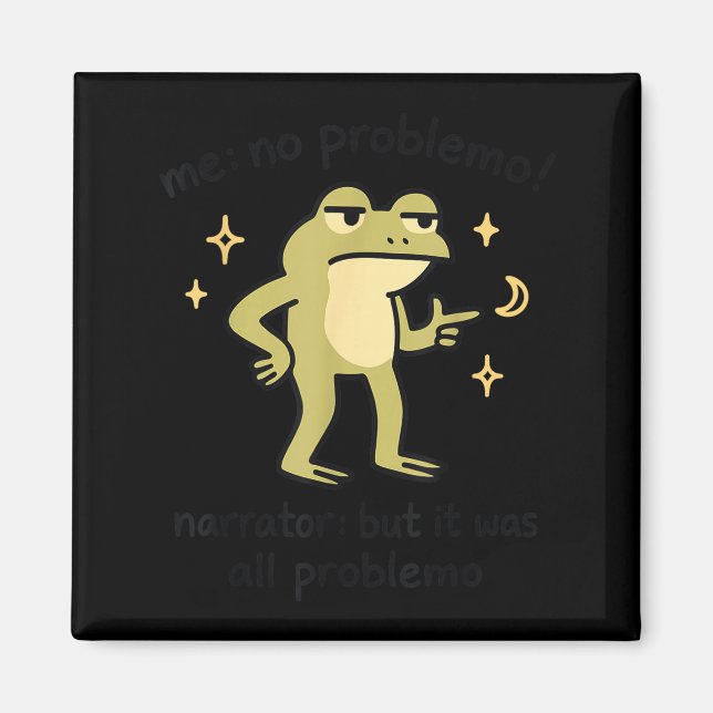 Confident Frog Meme Me No Problem Narrator Quote F Magnet (Framsidan)