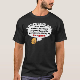 Confucius något att säga: Gå till Bangkok Tee Shirt