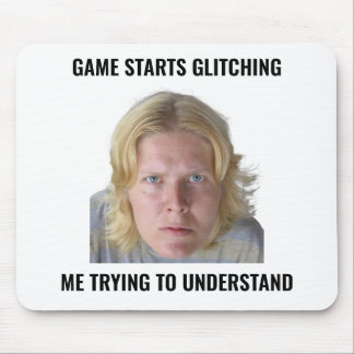 Confused Gamer Glitch Meme Mouse Pad Musmatta