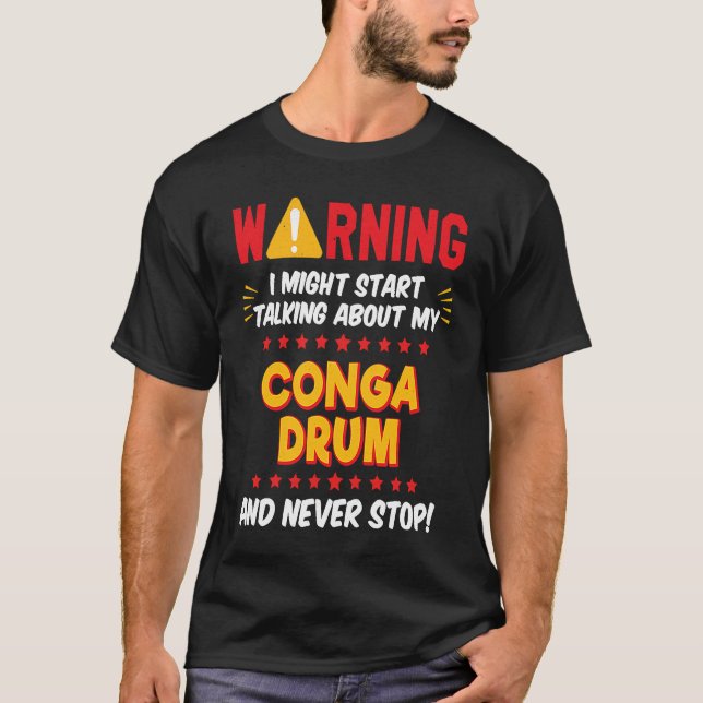 Conga Drummer Drumming Joke Graphic T Shirt (Framsida)