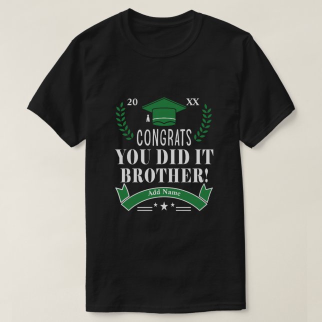 Congrats, you did it, brother! Custom Graduation  T Shirt (Design framsida)