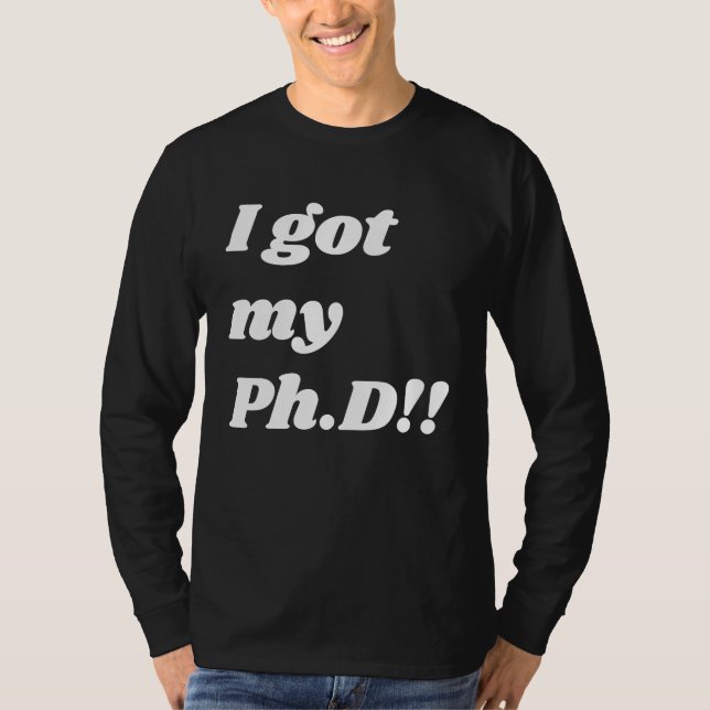Congratulation  for the PhD graduate T Shirt (Framsida)