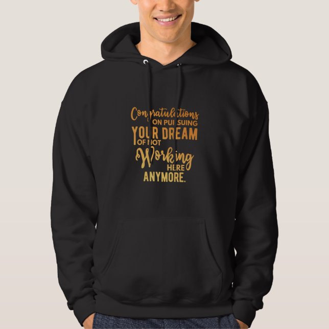 Congratulations on Pursuing Your Dream Hoodie (Framsida)