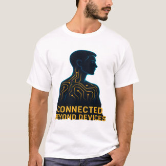 Connected Beyond Devices - Digital Age Philosophy  T Shirt
