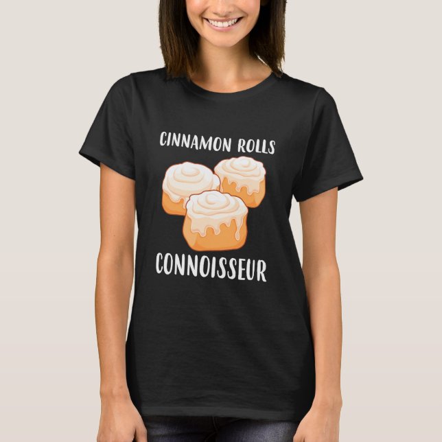 Connoisseur Funny Baker Cinnamon Rolls T Shirt (Framsida)