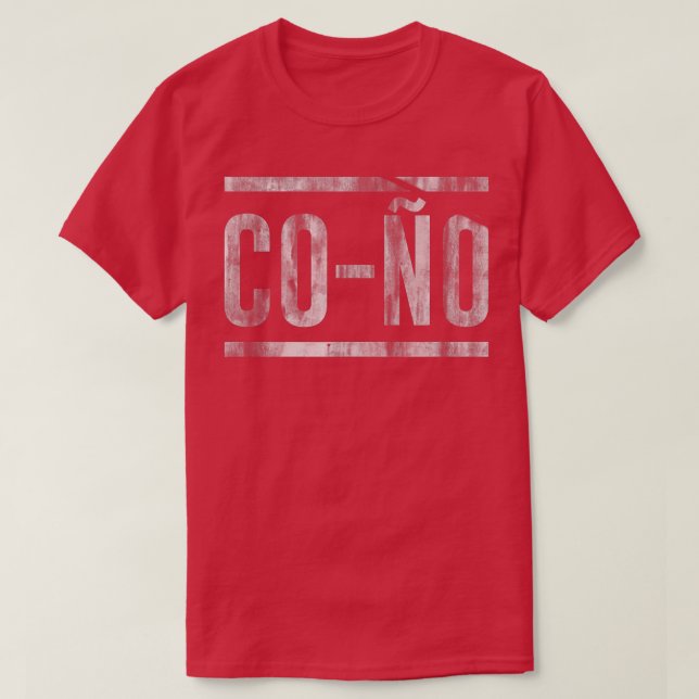 Cono Funny Spain Latino Say T Shirt (Design framsida)
