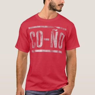 Cono Funny Spain Latino Say T Shirt