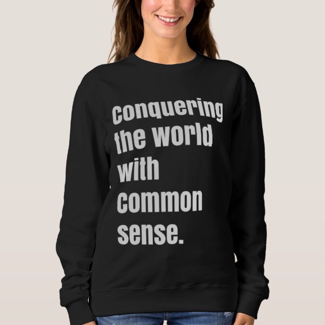 Conquering the world with Common sense T Shirt (Framsida)