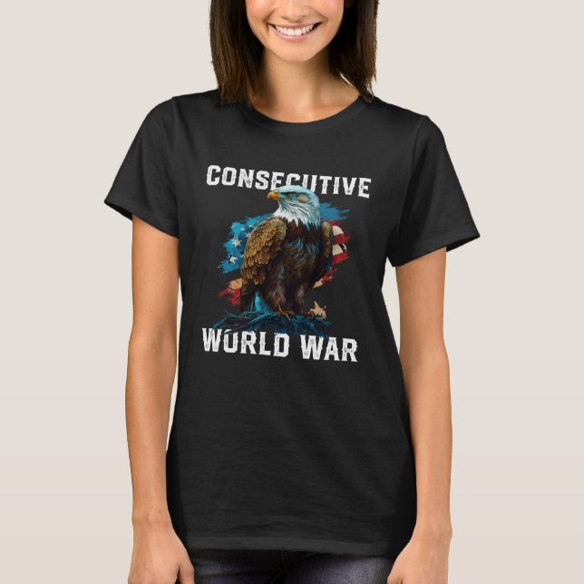 Consecutive World War American Veteran USA Fourth  T Shirt (Framsida)