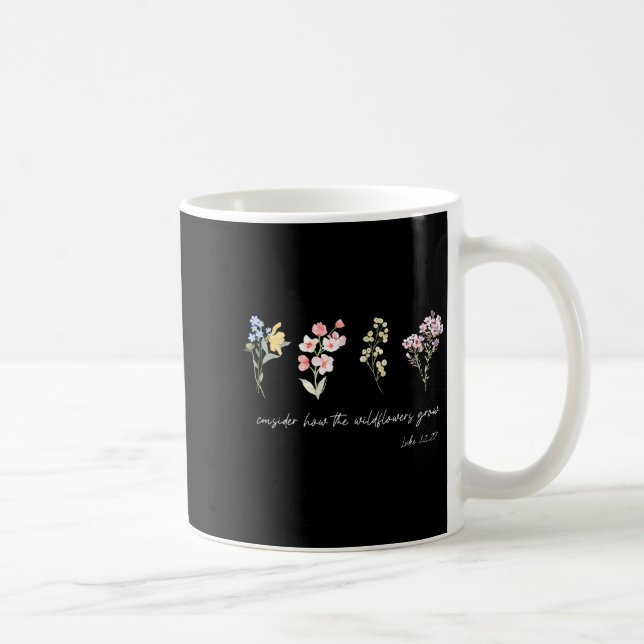 Consider How The Wildflowers Grow Jesus God Christ Kaffemugg (Höger)