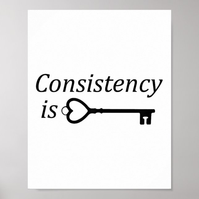 Consistency Is Key Motivational Gift  Poster (Framsidan)