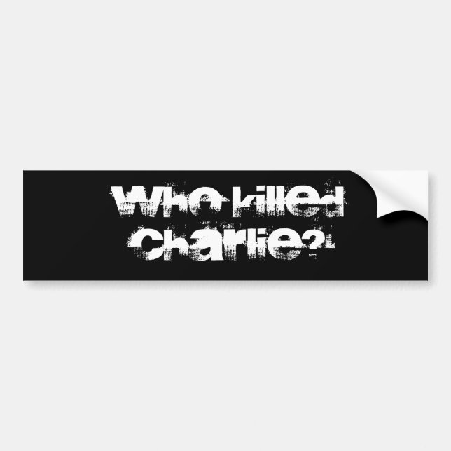 Conspiracy intrigue curiosity WHO KILLED CHARLIE?  Bildekal (Framsidan)