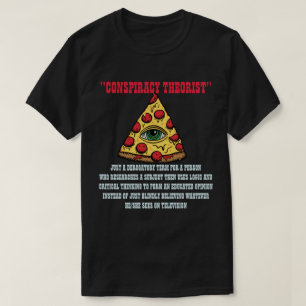 Conspiracy Theorist T Shirt