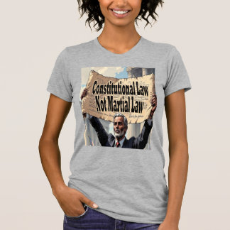 Constitutional Law Not Martial Law T Shirt