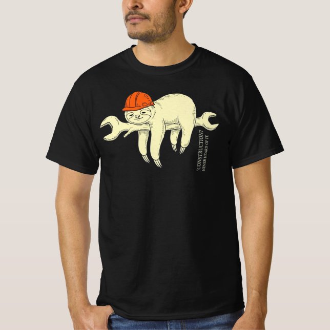 Construction Never Heard Of It Funny Construction  T Shirt (Framsida)