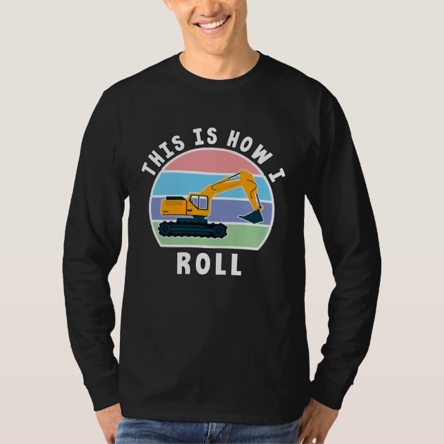 Construction Truck Tractor Digger Machine, How I R T Shirt (Framsida)