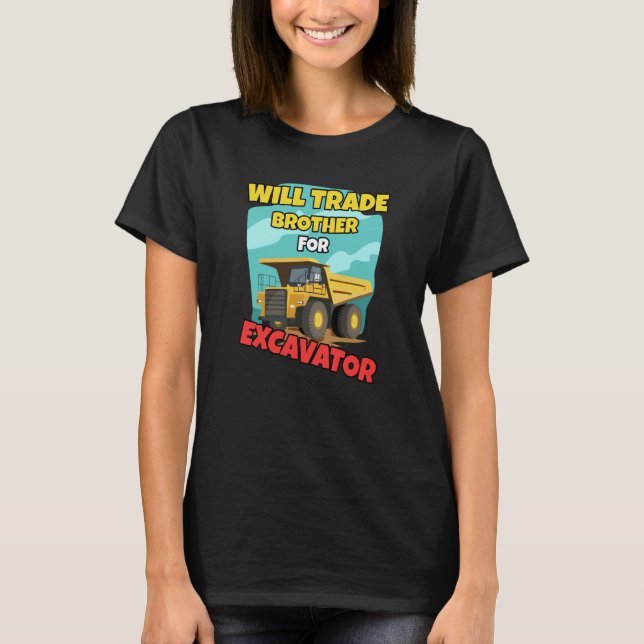 Construction Vehicles Will Trade Brother For Excav T Shirt (Framsida)