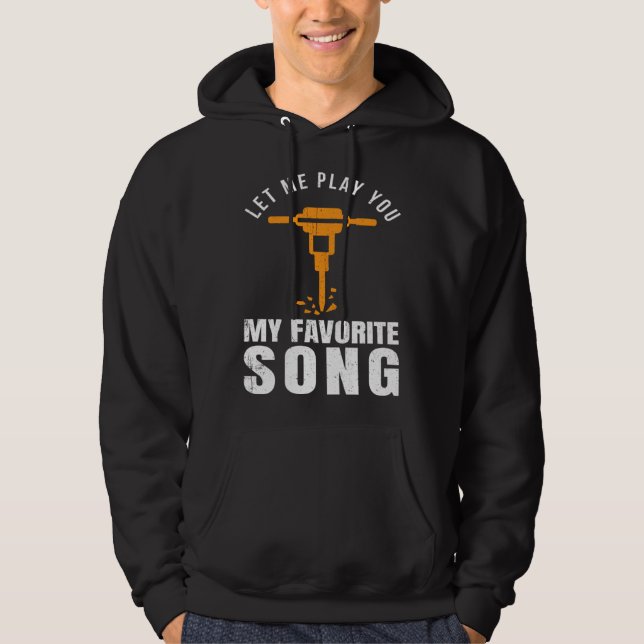 Construction Worker Builder Jackhammer Favorite So Hoodie (Framsida)