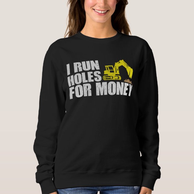 Construction Worker Tees  I Run Hole For Money T Shirt (Framsida)