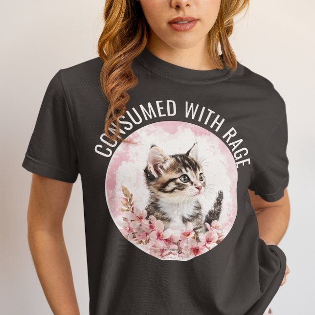 Consumed with Rage Funny Kitten Meme Cat Sarcastic T Shirt (Skapare uppladdad)