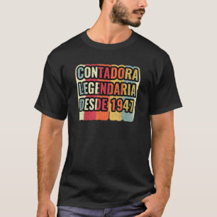 Contadora Legendaria Desde 1947 Accountant T Shirt