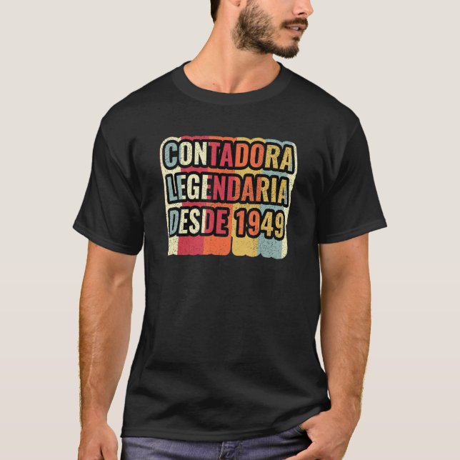 Contadora Legendaria Desde 1949 Accountant T Shirt (Framsida)