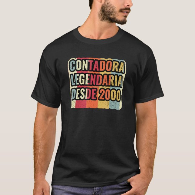 Contadora Legendaria Desde 2000 Accountant T Shirt (Framsida)