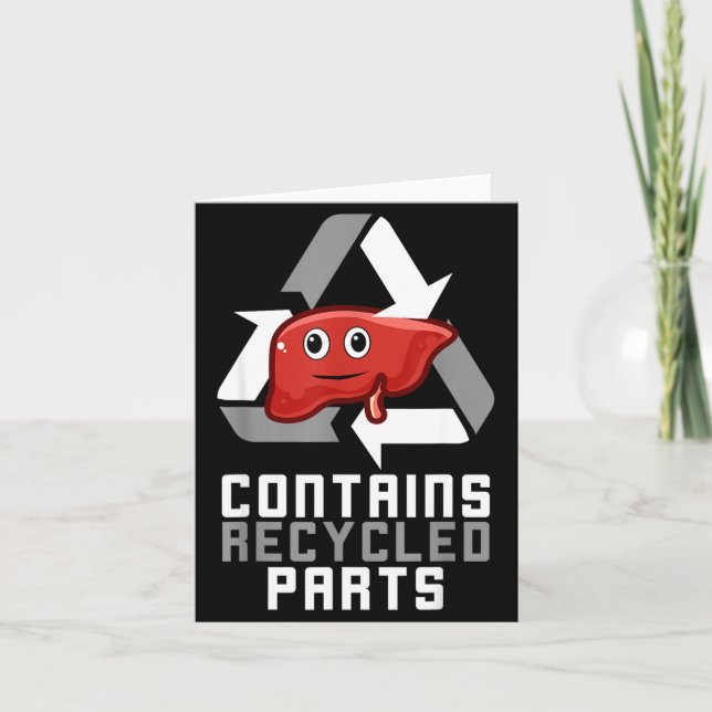 Contains Recycled Parts Liver Transplant Survivor  Kort (Framsida)