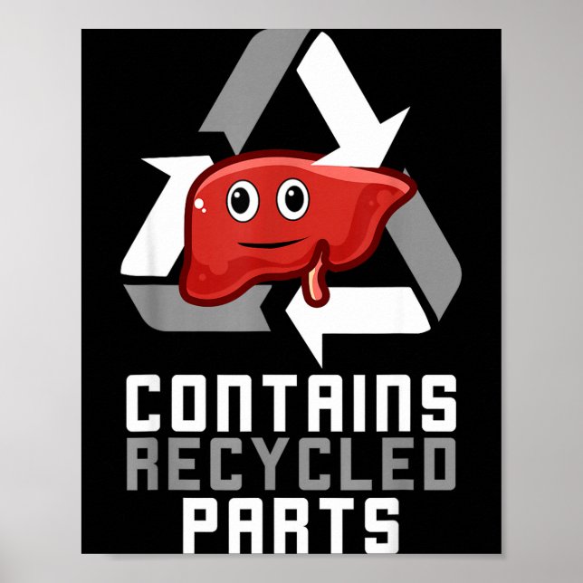 Contains Recycled Parts Liver Transplant Survivor  Poster (Framsidan)