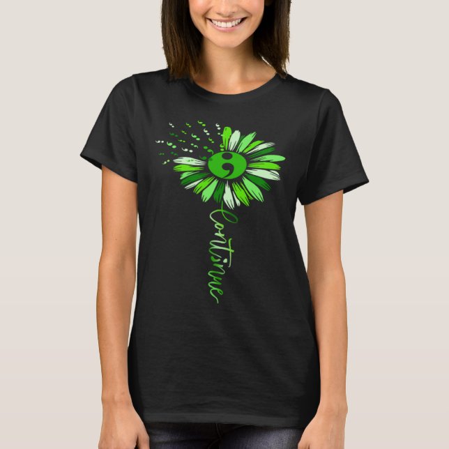 Continue Green Semicolon Sunflower Mental Health A T Shirt (Framsida)
