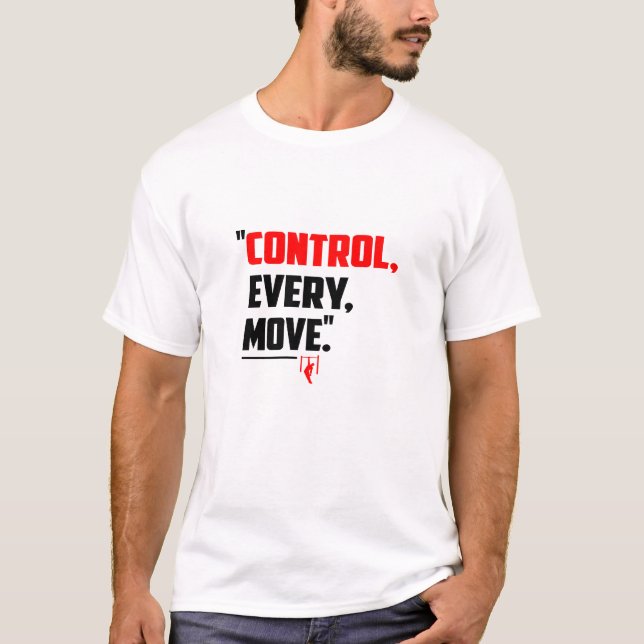 Control Every Move - Calisthenics T-Shirt (Framsida)