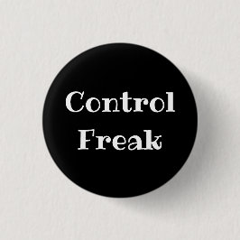 Control Freak Funny Office Pinback Button Knapp