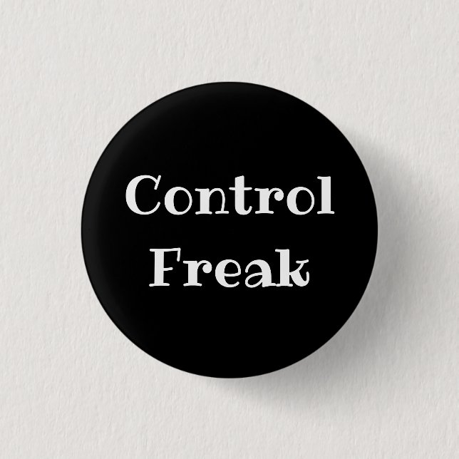 Control Freak Funny Office Pinback Button Knapp (Framsida)
