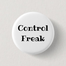 Control Freak Funny Office Pinback Button Knapp