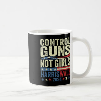 Control Guns Not Girls Womens Högers Harris-waltz Kaffemugg