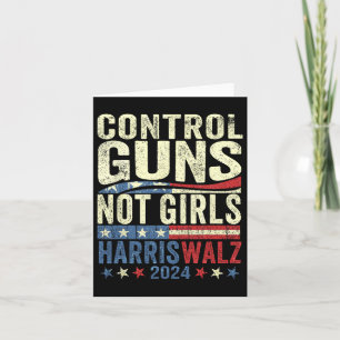 Control Guns Not Girls Womens Högers Harris-waltz Kort