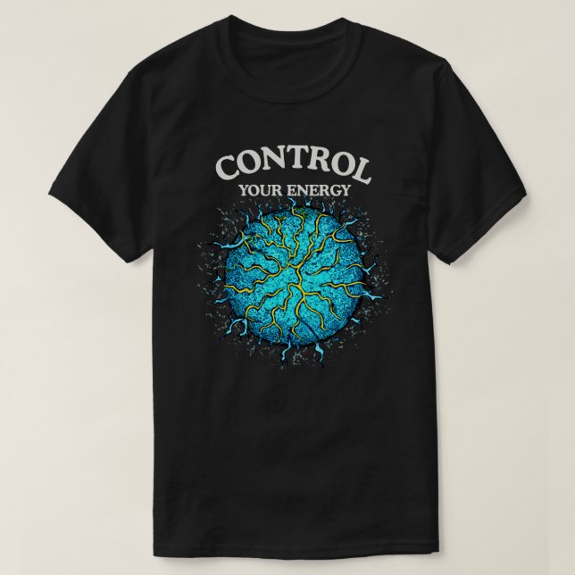Control Your Energy Quote with Bold Power Sphere T Shirt (Design framsida)