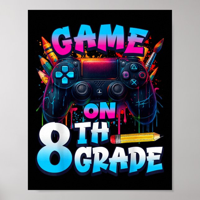 Controller Game On 8th Grade First Day Of School B Poster (Framsidan)