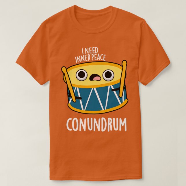 Conumdrum Cute Duummer Drum Pun T Shirt (Design framsida)