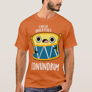 Conumdrum Cute Duummer Drum Pun T Shirt