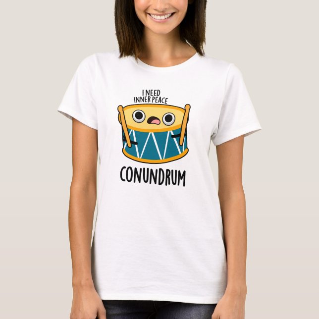 Conundrum Funny Drummer Drum Pun T Shirt (Framsida)
