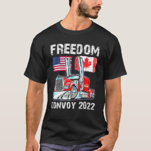 Convoy 2022 Canada & Amrica Freedom Trucker Cheers T Shirt