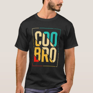 Coo Bro för California Slang och Norcal T Shirt