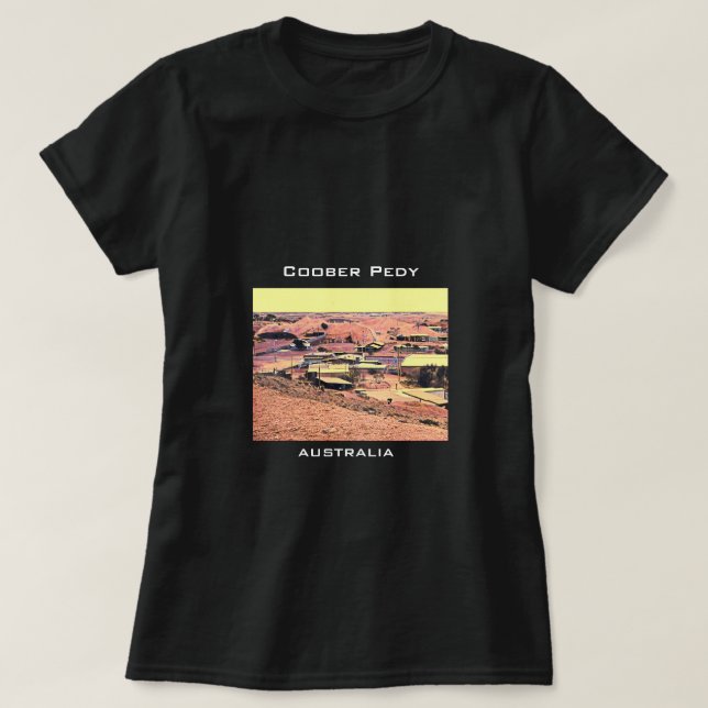 Coober Pedy-gruvstaden Australien resa T Shirt (Design framsida)