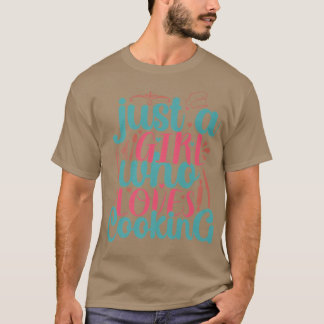 Cook bara en flicka som Kärlek kokar Chef T Shirt