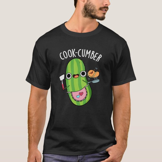 Cook-cumber Funny Cucumber Pun Mörk BG T Shirt (Framsida)