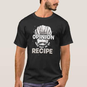 Cook Gourmet Cooking Recipe Chef Hat Culinary Chef T Shirt