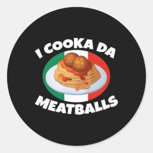 Cooka Da Meatball Italiana Slang Italien Food Runt Klistermärke