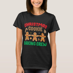 Cookie Baking Crew Funny Cute Matching Family Chri T Shirt